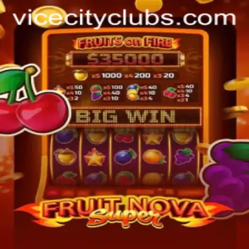 Discover the Thrilling World of FruitNovaSuper and ViceCity