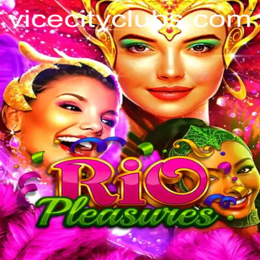 Exploring the Vibrant World of RioPleasures: A Journey Through ViceCity